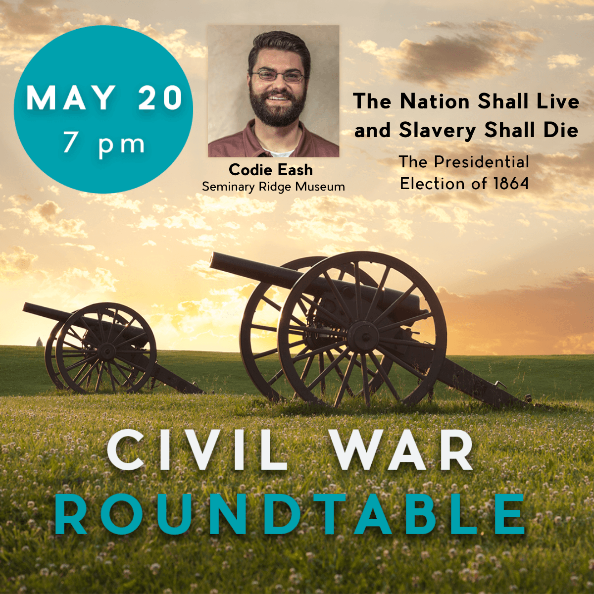 Graphic to promote Civil War Roundtable for May using cannons at Gettysburg as the background