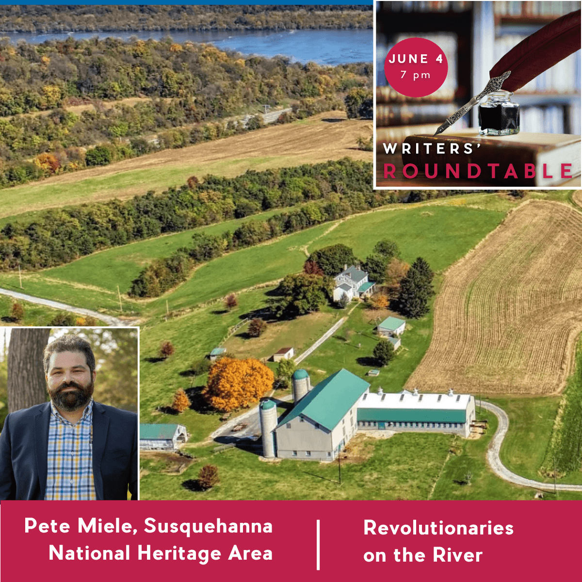 Graphic image promoting Writers' Roundtable June meeting showing a photo of the Mifflin Farm, the Susquehanna River and a head shot of Peter Miele